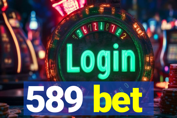 589 bet